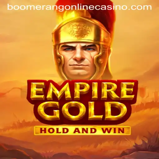 Exploring the Thrills of EmpireGold at Boomerang Casino